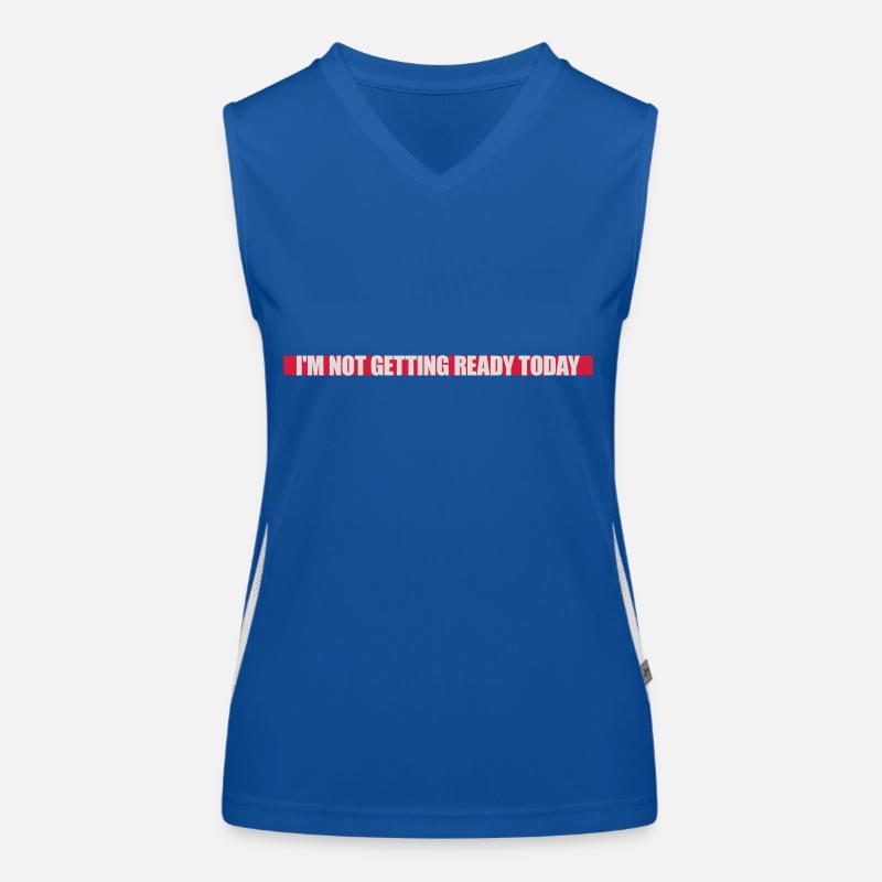 not getting ready today Funktionelles Kontrast-Tank Top für Frauen