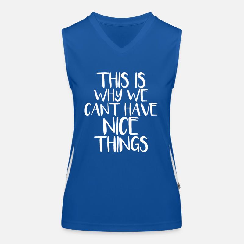 This is why we cant have nice things Funktionelles Kontrast-Tank Top für Frauen