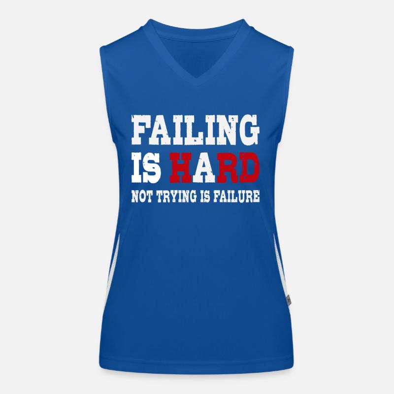 Scheitern ist hart - Nicht versuchen ist Scheitern Funktionelles Kontrast-Tank Top für Frauen