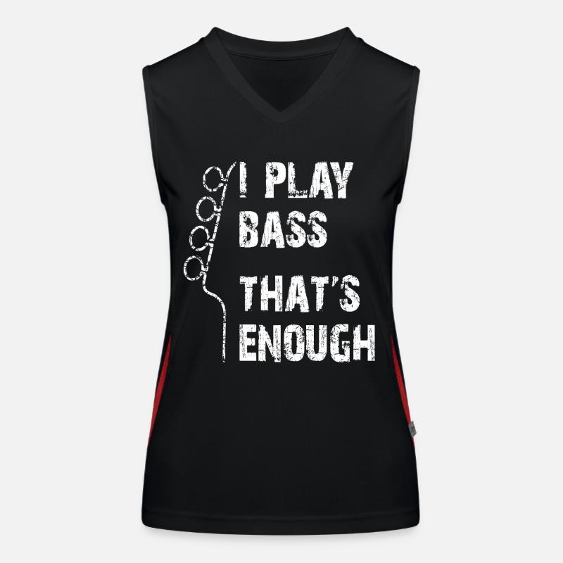 I play bass that's enough Women's Functional Contrast Tank Top