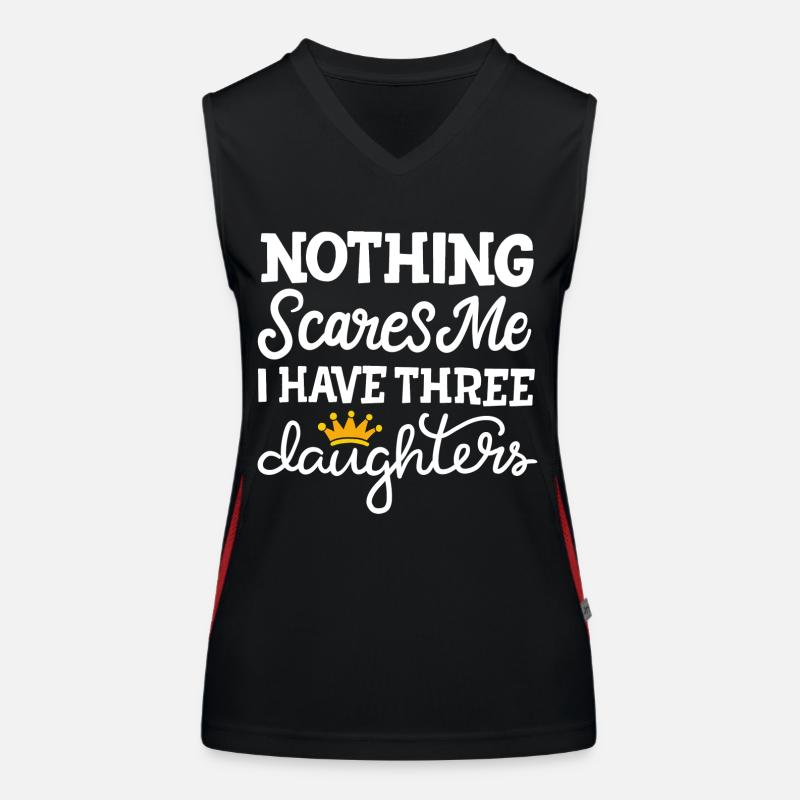 Nichts macht mir Angst, ich habe drei Töchter Mutter Funktionelles Kontrast-Tank Top für Frauen