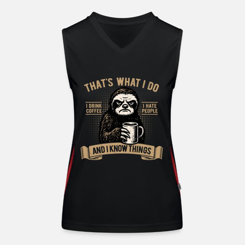 I drink coffee, I hate people and I know things Funktionelles Kontrast-Tank Top für Frauen