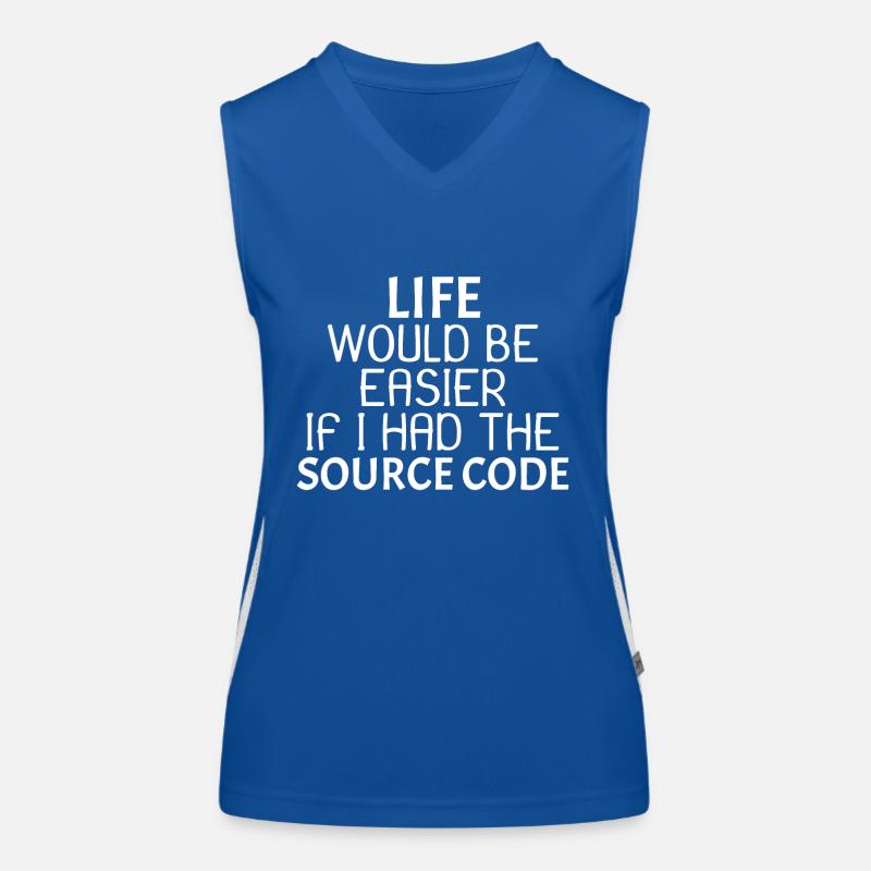Life would be easier if I had the source code 3dr3 Women's Functional Contrast Tank Top