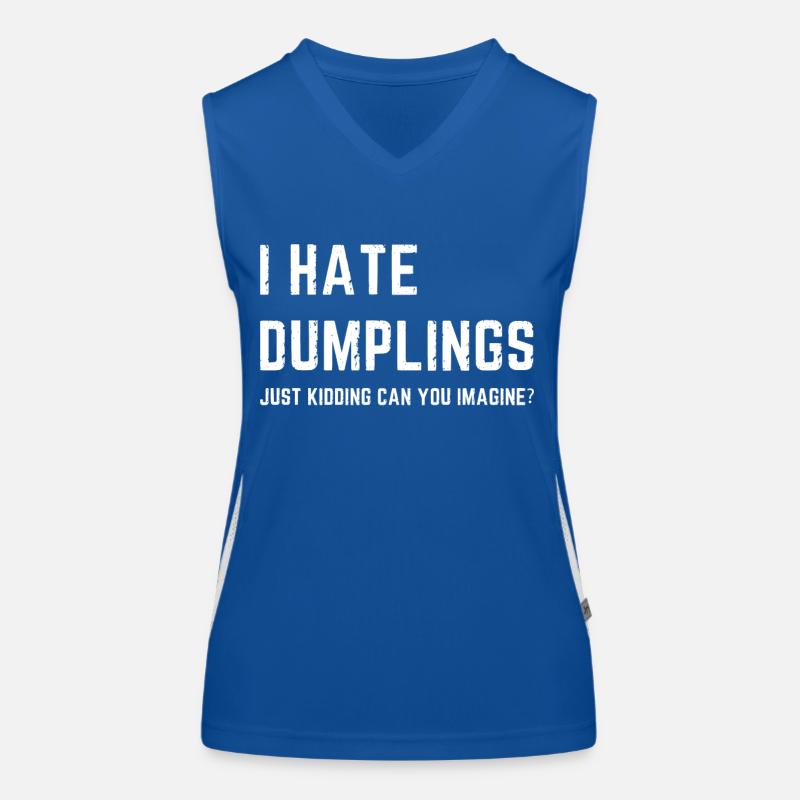 Funny I Hate Dumplings Just Kidding Funktionelles Kontrast-Tank Top für Frauen