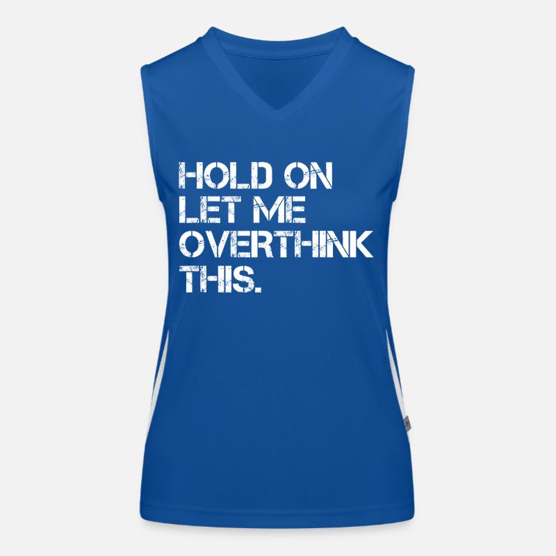 Sarkastisches Zitat Moment mal, lass mich darüber nachdenken Funktionelles Kontrast-Tank Top für Frauen
