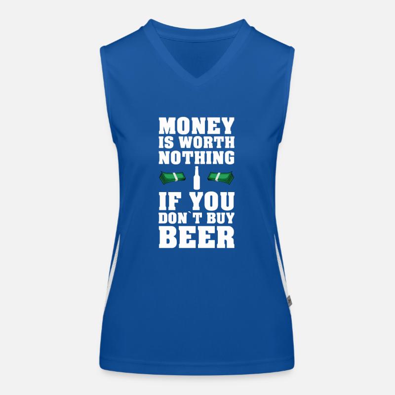 LUSTIGE SPRÜCHE BIER MONEY WORTH NOTHING BEER Funktionelles Kontrast-Tank Top für Frauen