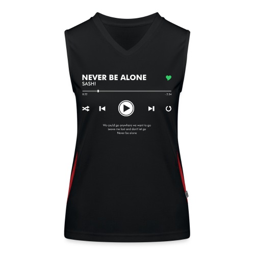 NEVER BE ALONE - Play Button & Lyrics - Women's Functional Contrast Tank Top