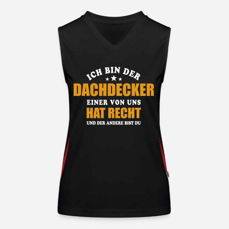 Ich bin der Dachdecker - einer von uns hat Recht Funktionelles Kontrast-Tank Top für Frauen
