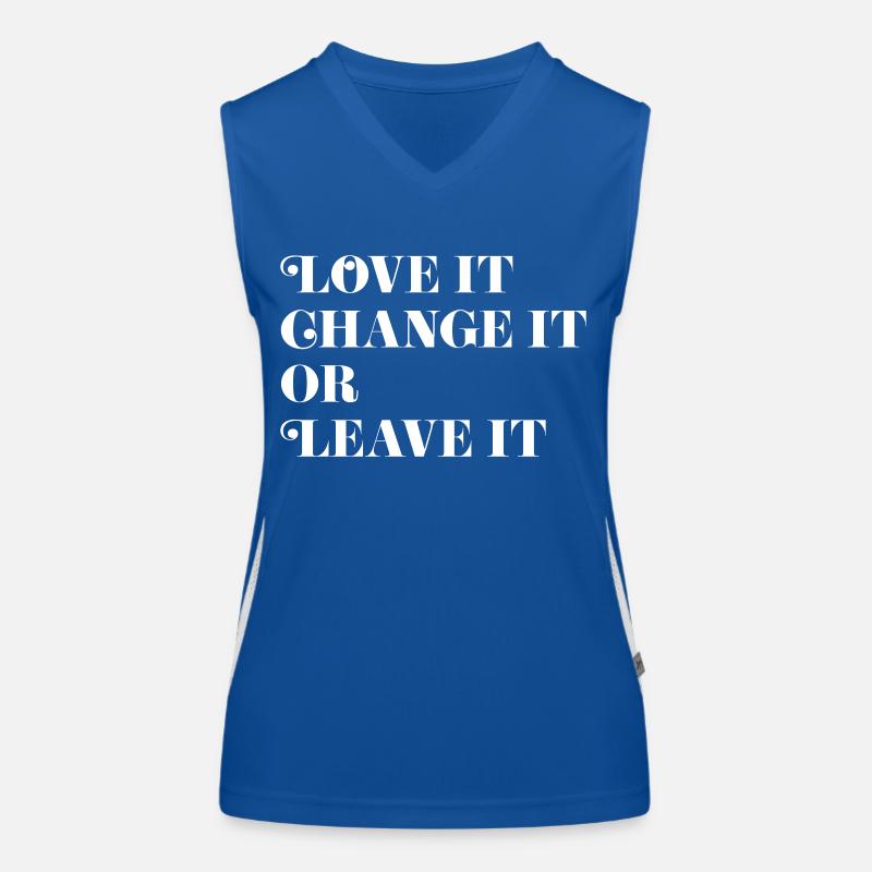 Love it, Change it or Leave it Funktionelles Kontrast-Tank Top für Frauen