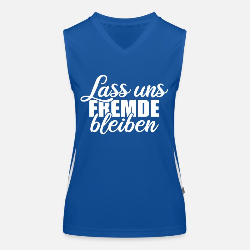 Lass uns Fremde bleiben - Einzelgänger Spruch Funktionelles Kontrast-Tank Top für Frauen