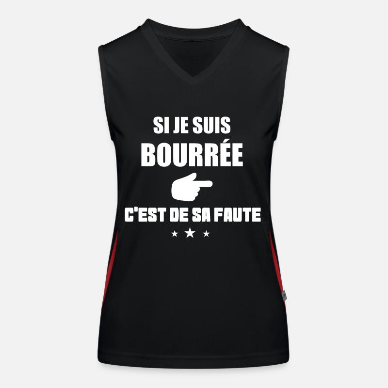 Si je suis bourrée c'est de sa faute t-shirt Débardeur respirant contrasté Femme