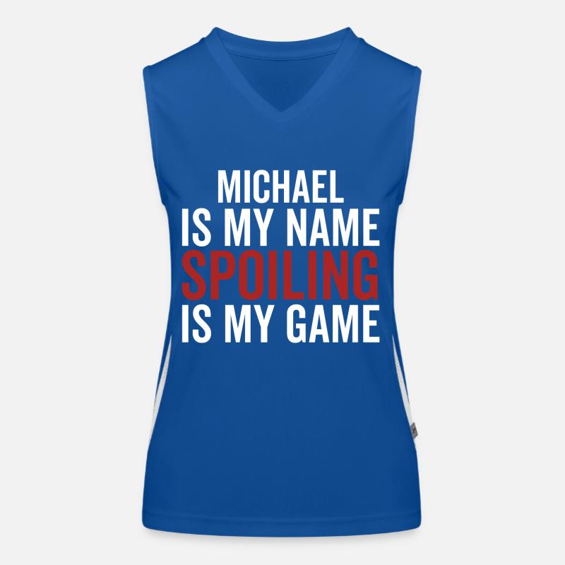 Michael is My Name Spoiling is My Game Women's Functional Contrast Tank Top