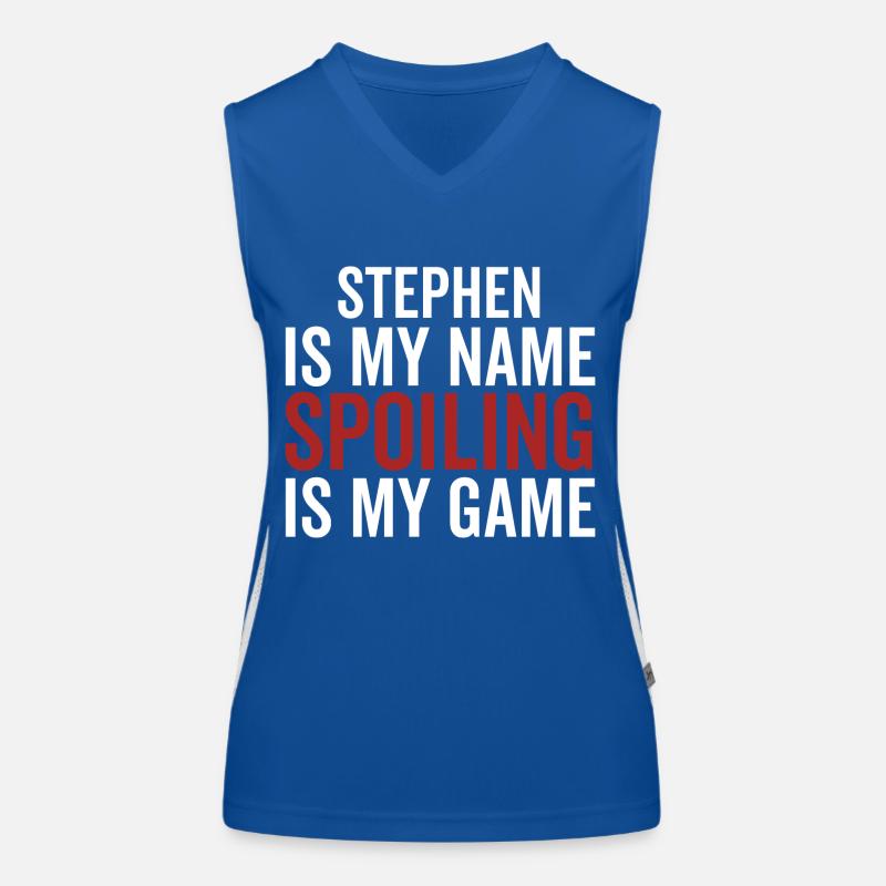 Stephen est mon nom Spoiling est mon jeu Débardeur respirant contrasté Femme