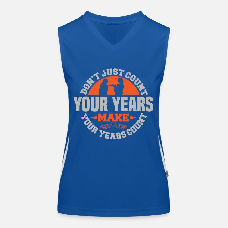 DON'T JUST COUNT YOUR REARS MAKE YOUR YEARS COUNT Women's Functional Contrast Tank Top