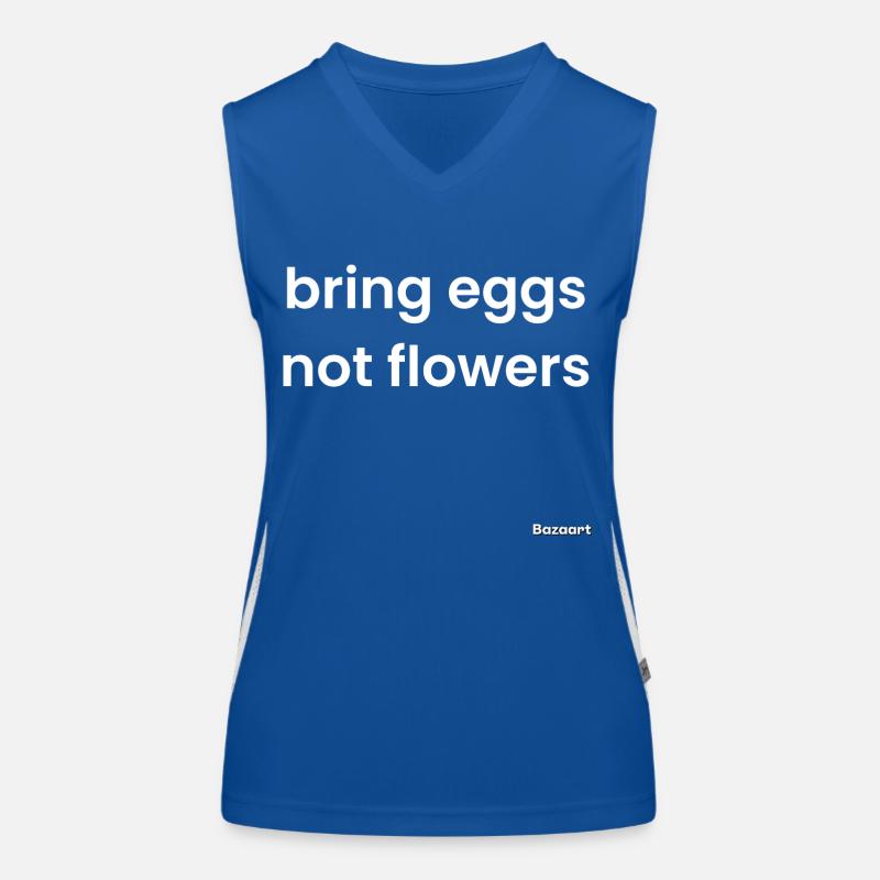 Bring eggs, not flowers Women's Functional Contrast Tank Top