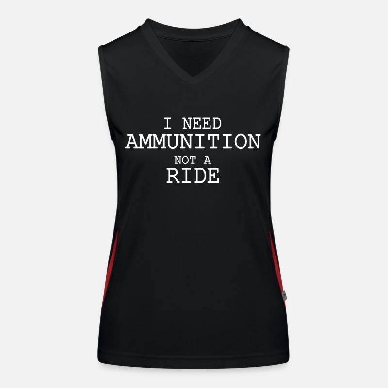I need ammunition not a ride Women's Functional Contrast Tank Top