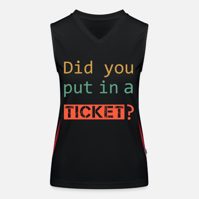 DID YOU PUT IN A TICKET – IT Admin PC Humor Witze Funktionelles Kontrast-Tank Top für Frauen