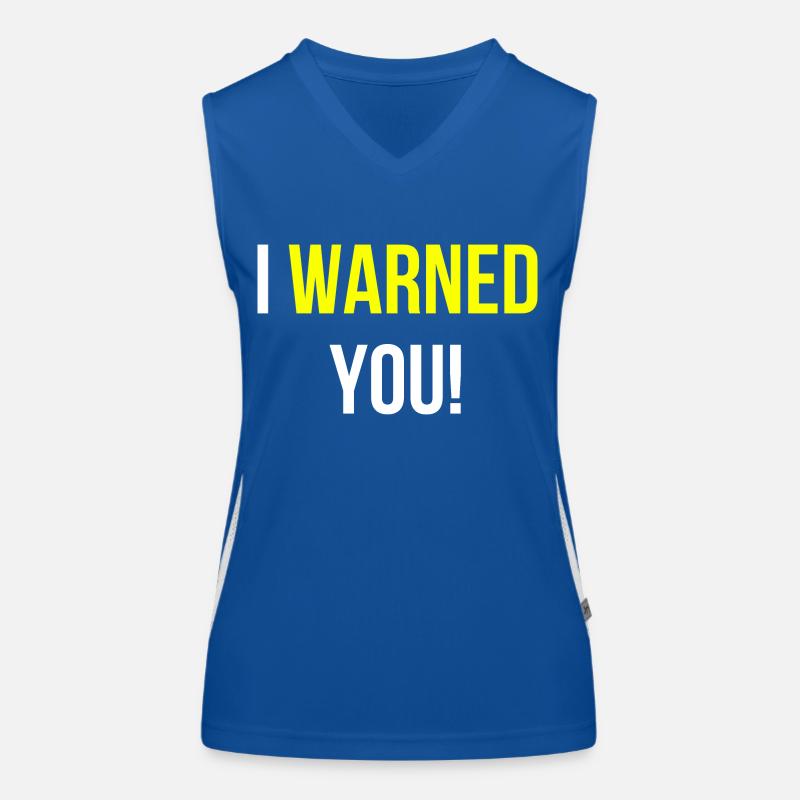 ich habe euch gewarnt Spruch Englisch Funktionelles Kontrast-Tank Top für Frauen