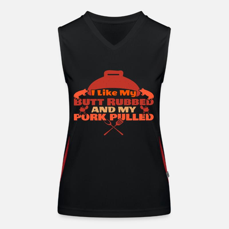 I like my Butt rubbed and my Pork pulled Women's Functional Contrast Tank Top