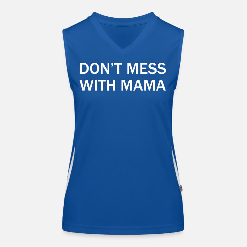 Don’t Mess With Mama Funny Mom Shirt Women's Functional Contrast Tank Top