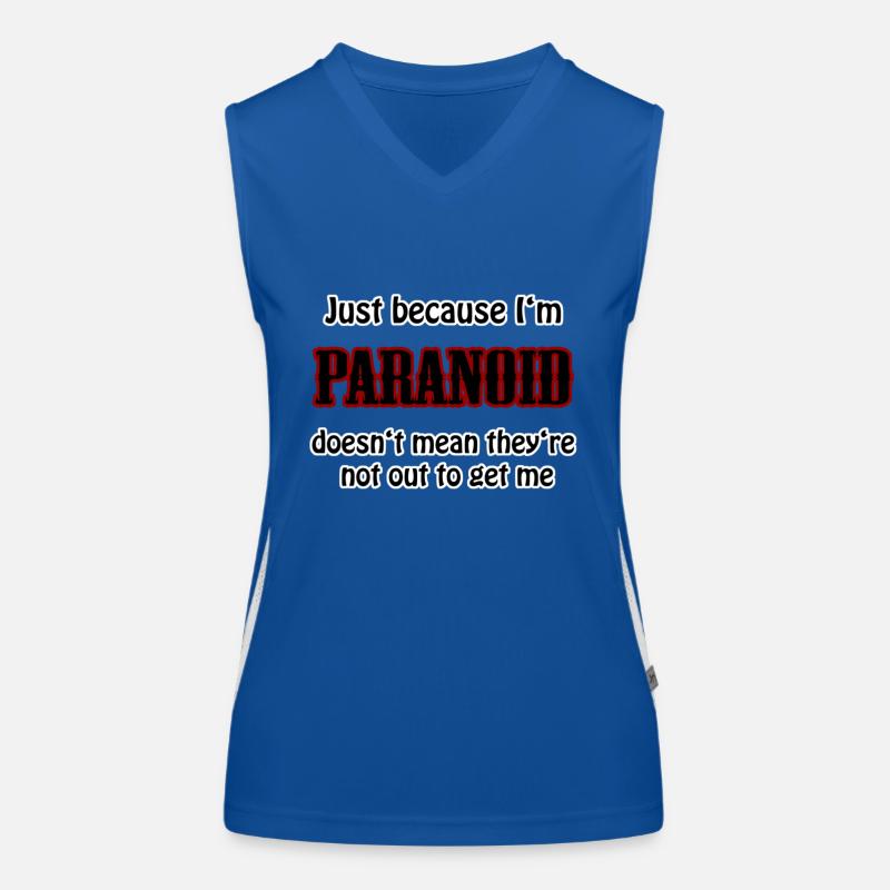 just because I'm paranoid Funktionelles Kontrast-Tank Top für Frauen