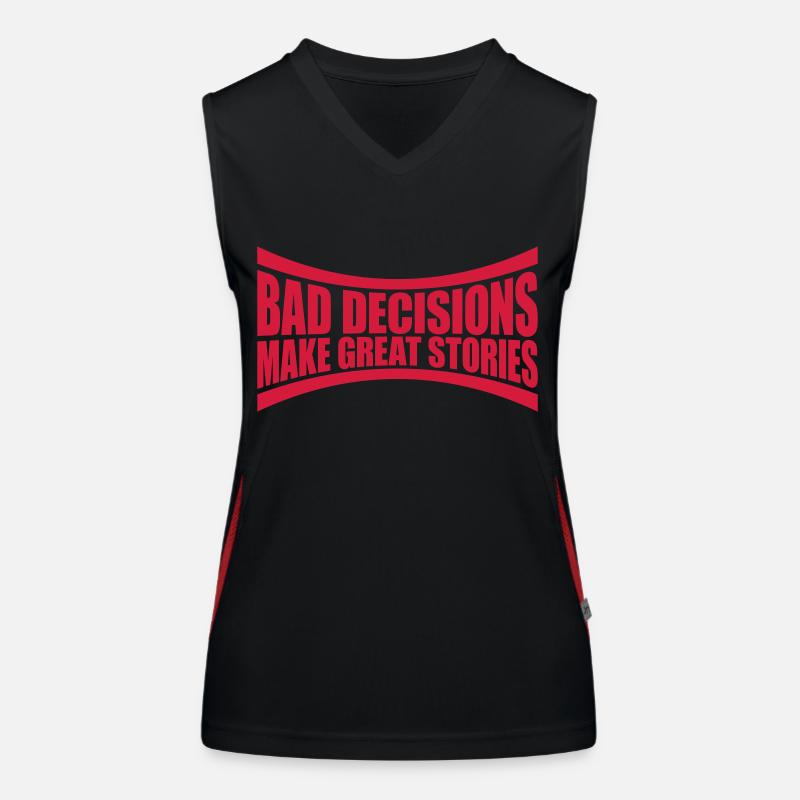 bad decisions great stories Funktionelles Kontrast-Tank Top für Frauen