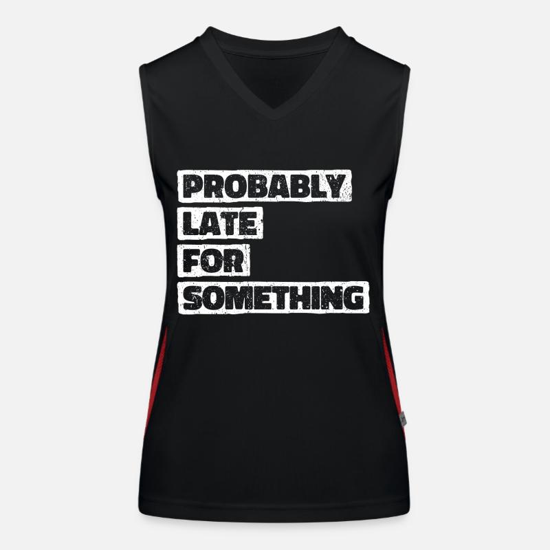 Probably Late For Something. Always Late Women's Functional Contrast Tank Top