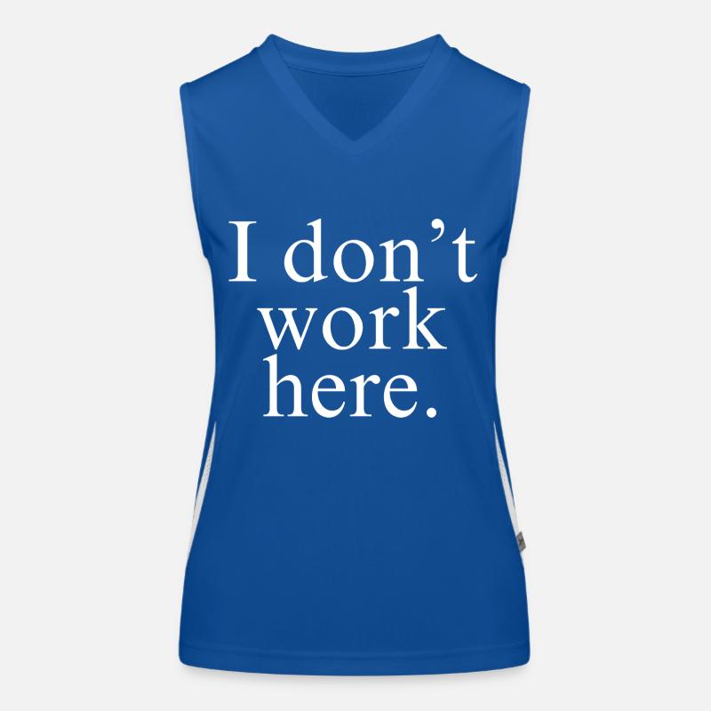 I Don't Work Here shirt white design Women's Functional Contrast Tank Top