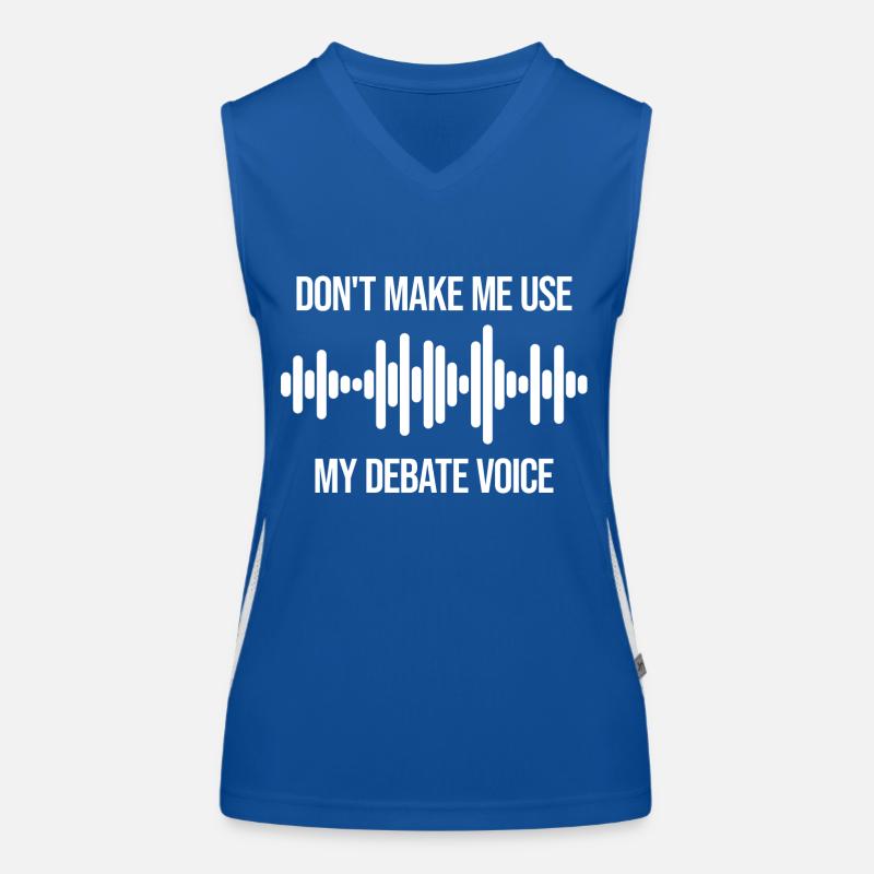 Ne m’obligez pas à utiliser ma voix de débat Débardeur respirant contrasté Femme