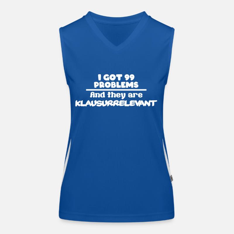 I got 99 Problems and they are Klausurrelevant Funktionelles Kontrast-Tank Top für Frauen