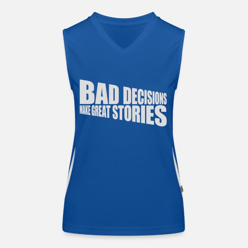 bad decisions great stories Women's Functional Contrast Tank Top