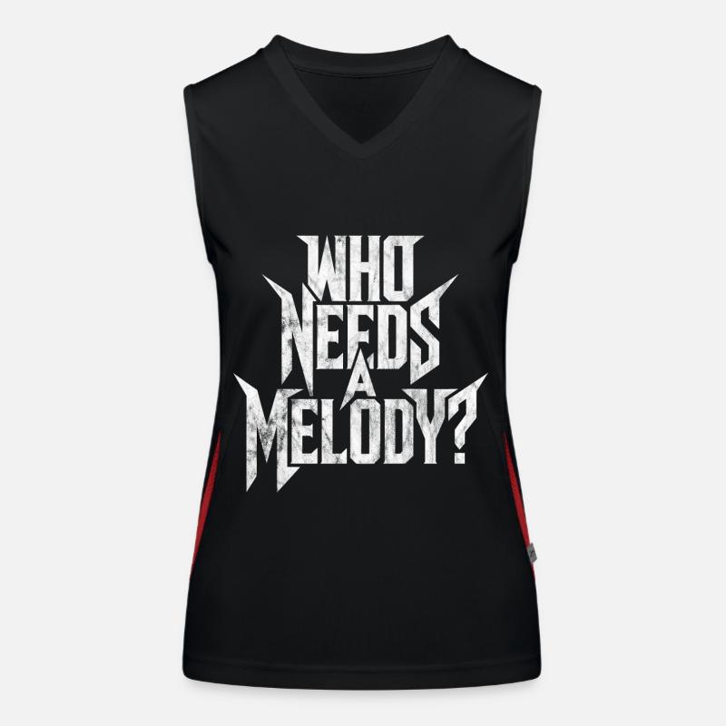 Metal saying, funny, ironic, WHO NEEDS A MELODY? Women's Functional Contrast Tank Top