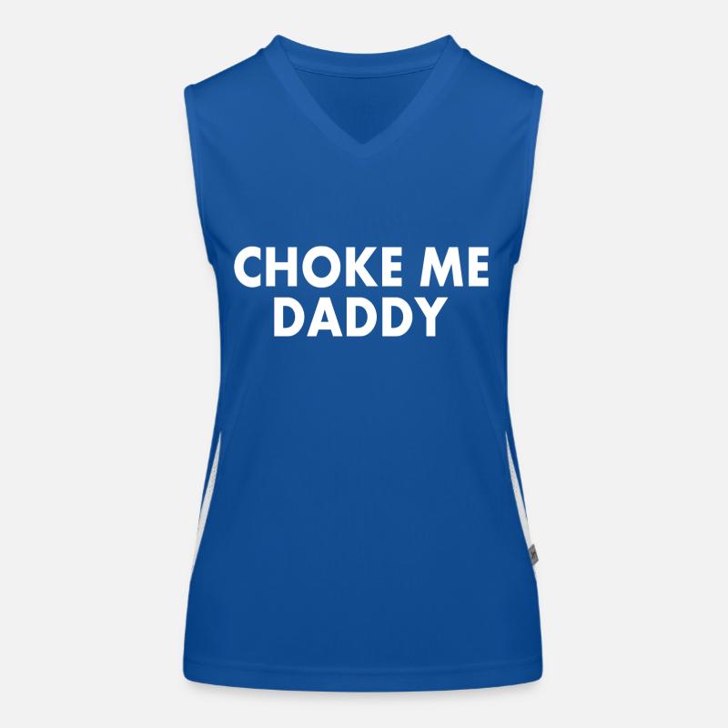 Choke me daddy Women's Functional Contrast Tank Top