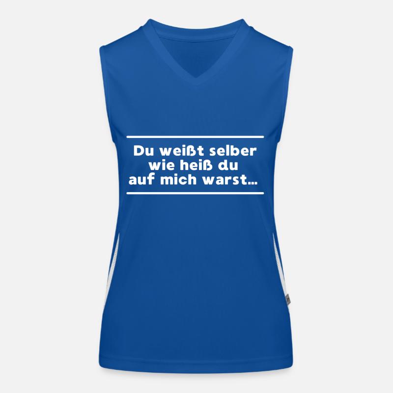 Du weißt selber wie heiss du auf mich warst Funktionelles Kontrast-Tank Top für Frauen