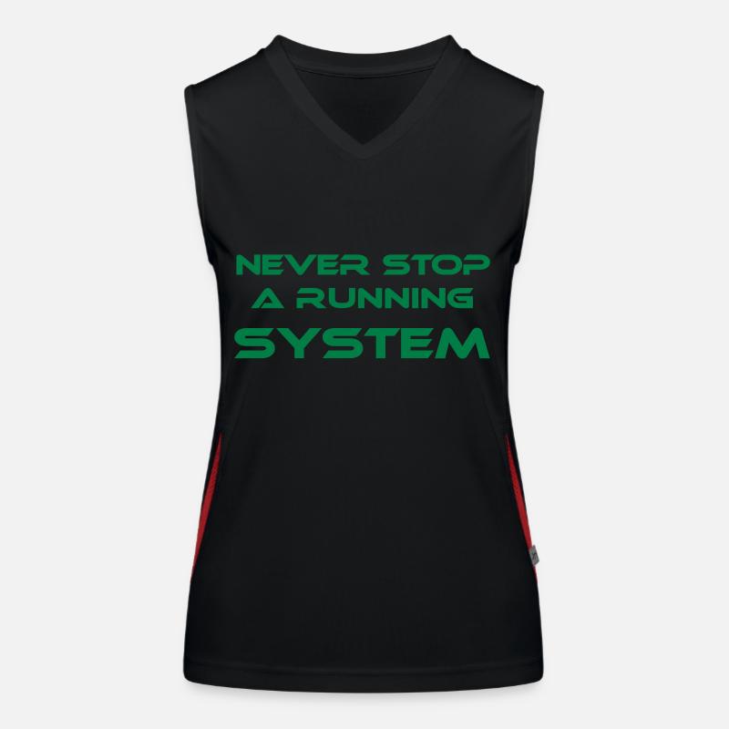 never stop a running system Funktionelles Kontrast-Tank Top für Frauen