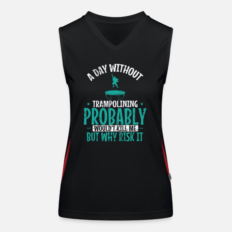 A Day without Trampoline is not good Funktionelles Kontrast-Tank Top für Frauen