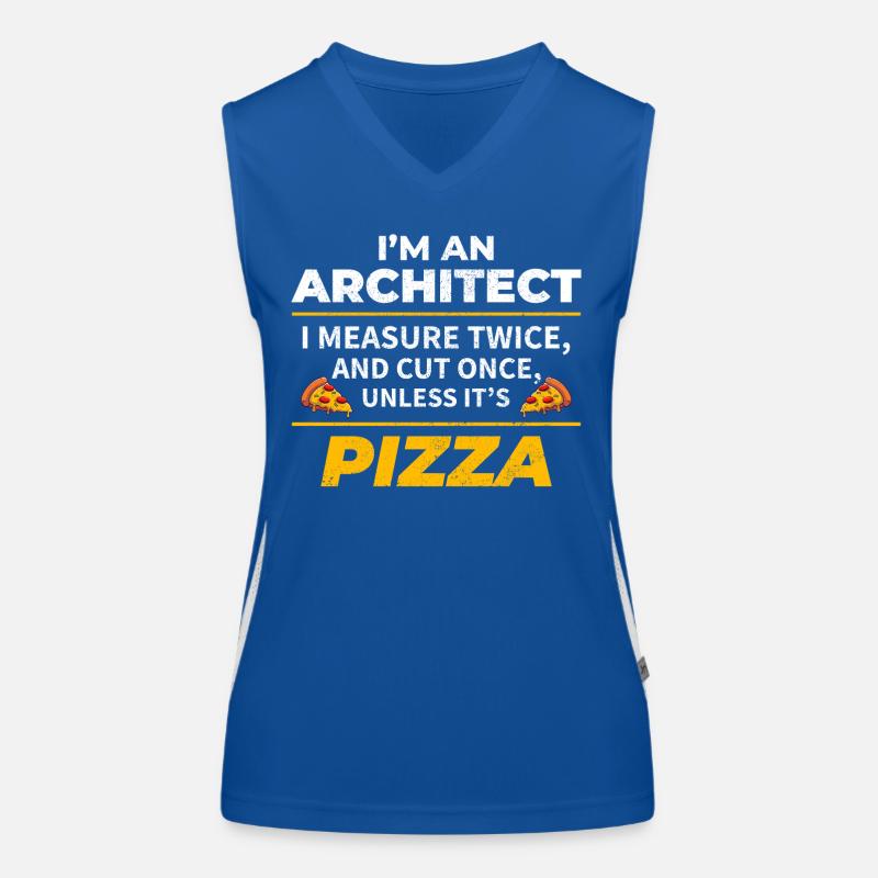 Architekt: zweimal messen, einmal schneiden, außer Pizza Funktionelles Kontrast-Tank Top für Frauen