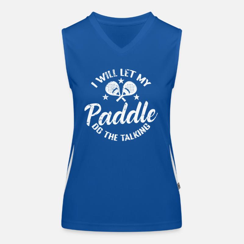 I will let my Paddle do the Talking Tennis Funktionelles Kontrast-Tank Top für Frauen