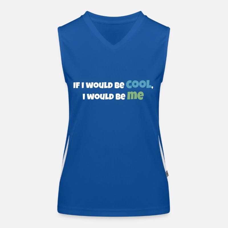 If i would be cool, i would be me! Women's Functional Contrast Tank Top
