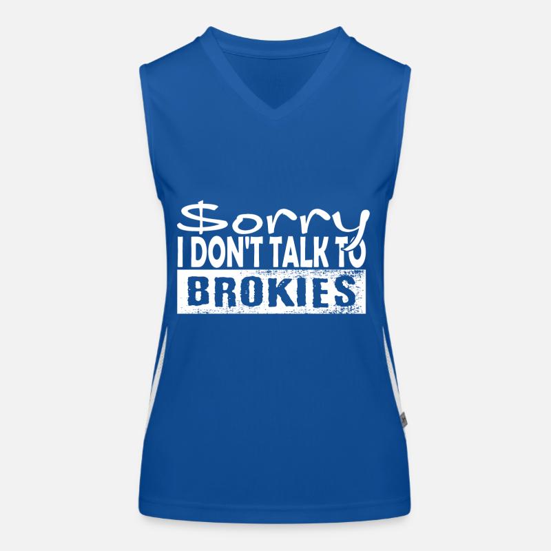 Sorry, ich spreche nicht mit Brokies Funktionelles Kontrast-Tank Top für Frauen