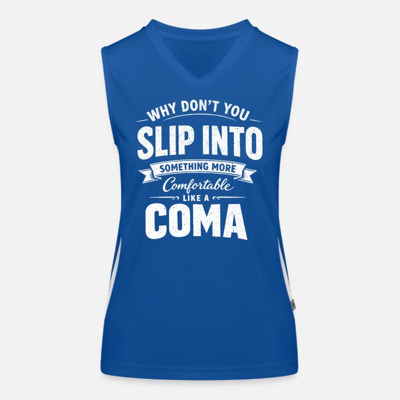 Sarcastic Black Humor Slip Into A Coma Women's Functional Contrast Tank Top