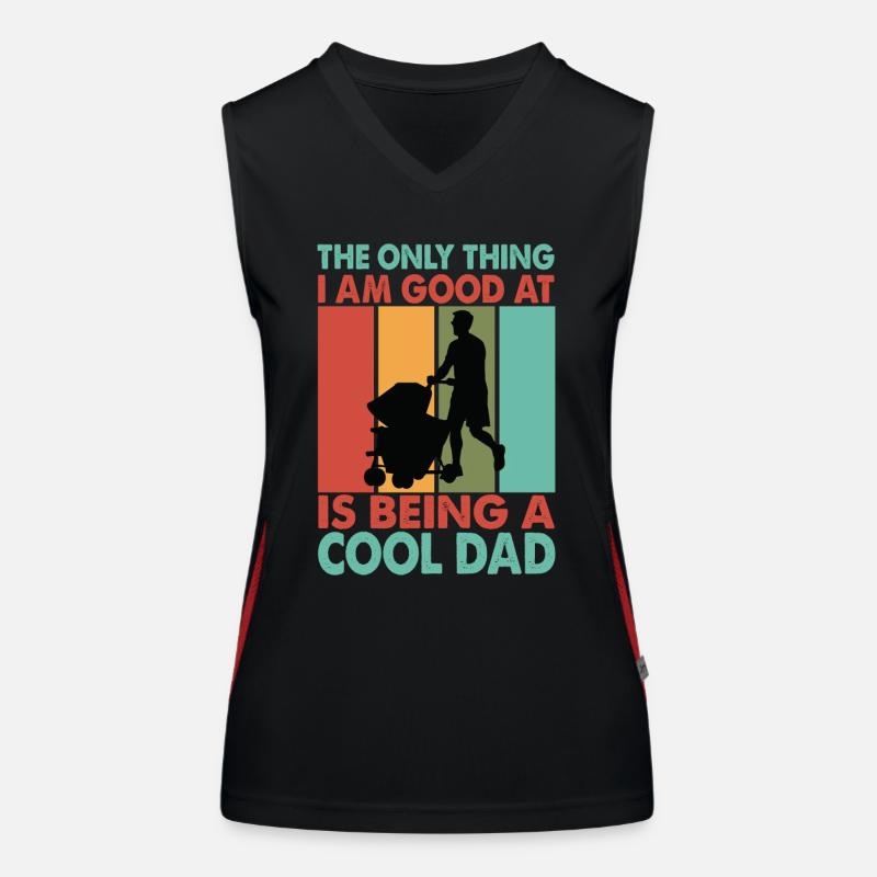 The Only Thing I Am Good At Is Being A Cool Dad - Women's Functional Contrast Tank Top