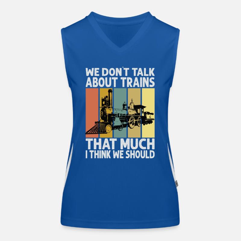 We Don't Talk About Trains That Much I Think We Sh Funktionelles Kontrast-Tank Top für Frauen