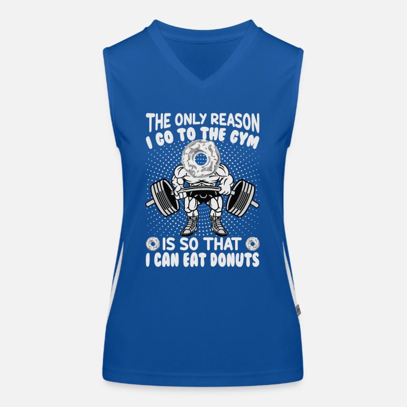 The Only Reason I Go To The Gym Is So That I Can E Funktionelles Kontrast-Tank Top für Frauen
