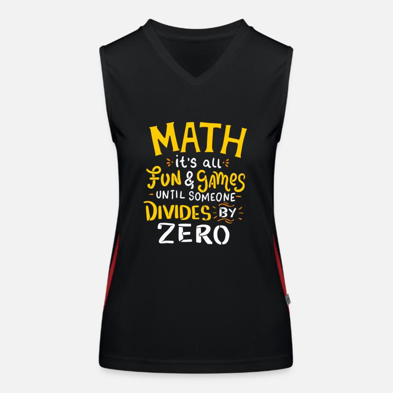 Maths It's all fun and games until so divides zero Women's Functional Contrast Tank Top