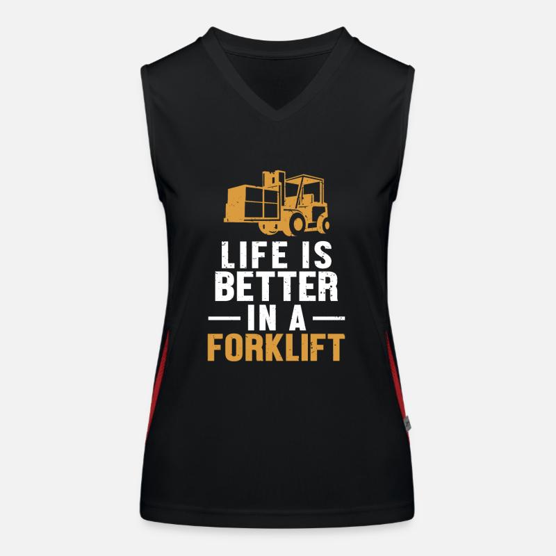 Life Is Better In A Forklift Forklift Driver Women's Functional Contrast Tank Top