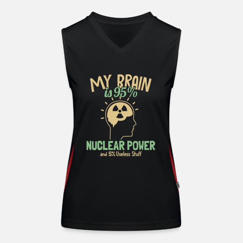 My Brain is 95% Nuclear Power Uranium Nuclear Women's Functional Contrast Tank Top