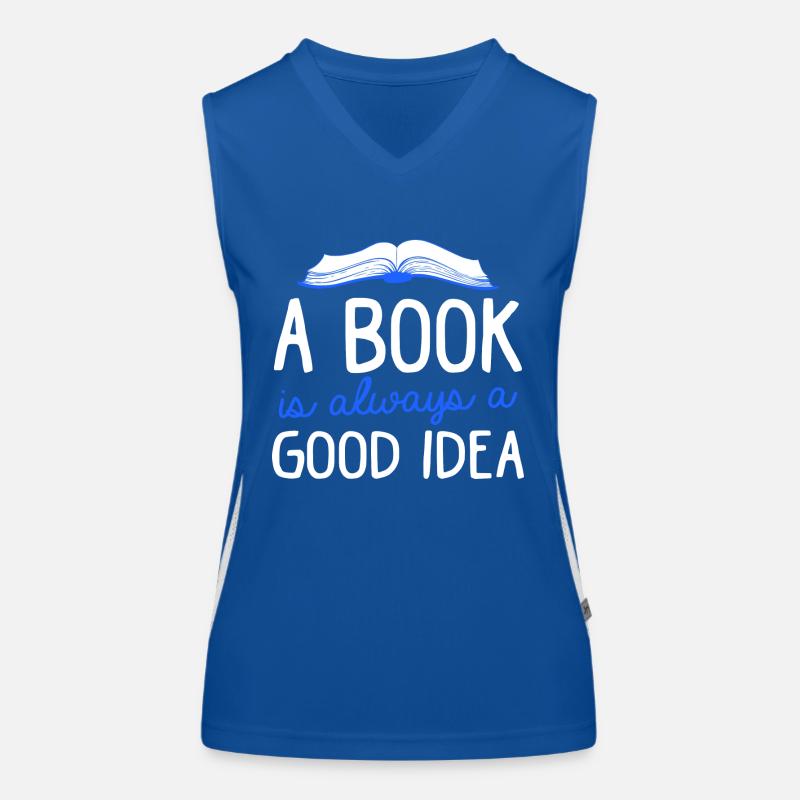 A Book Is Always A Good Idea Buch Lesen Bücher Funktionelles Kontrast-Tank Top für Frauen