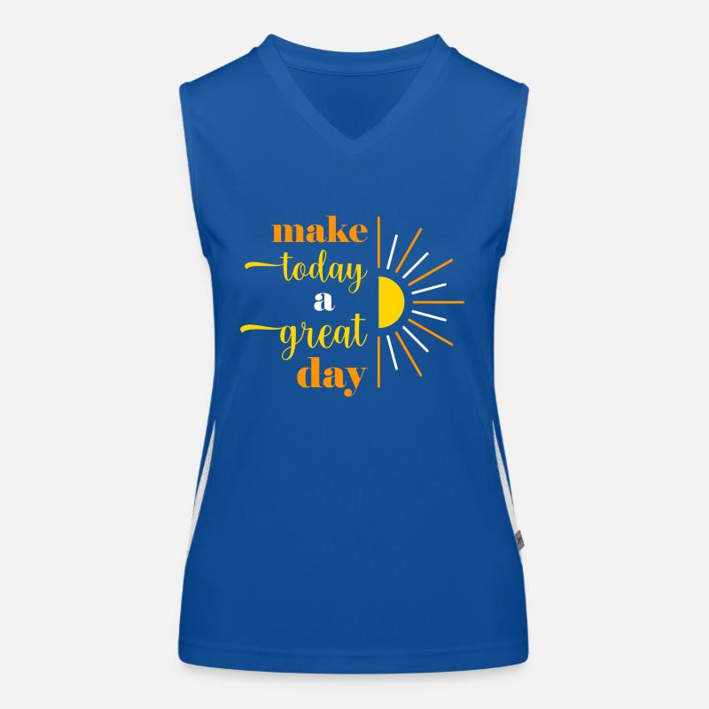 make today a great day Women's Functional Contrast Tank Top