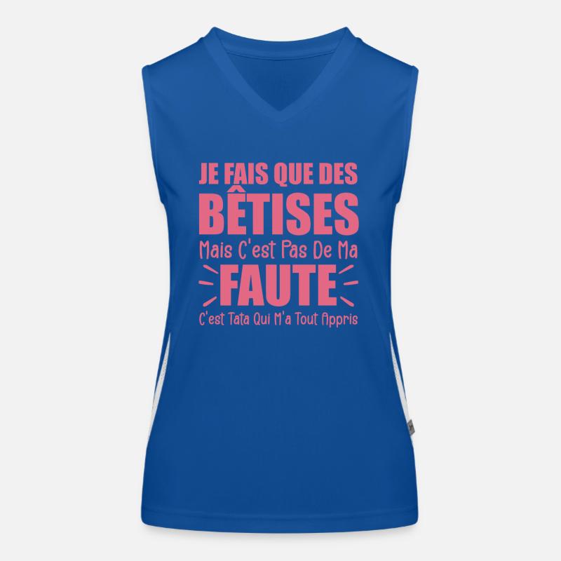 Je Fais Que Des Bêtises C'est Tata Qui M'a Appris Débardeur respirant contrasté Femme